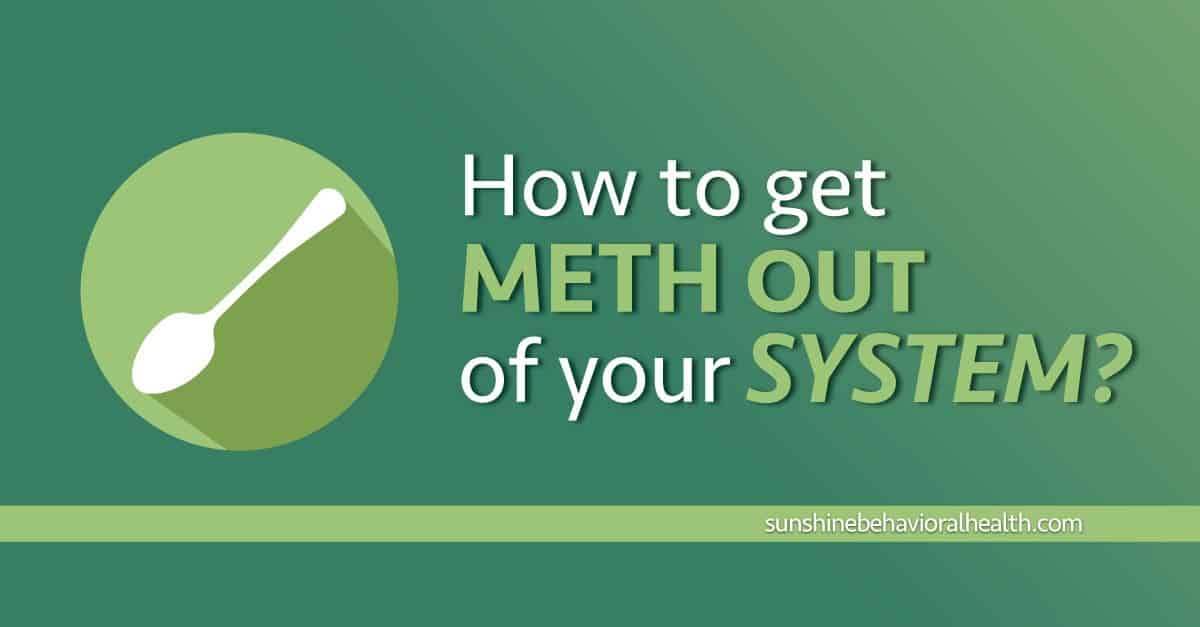 How to get meth out of your system fast